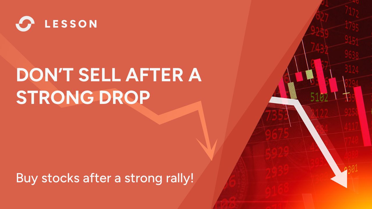 Don’t sell stocks after a strong drop