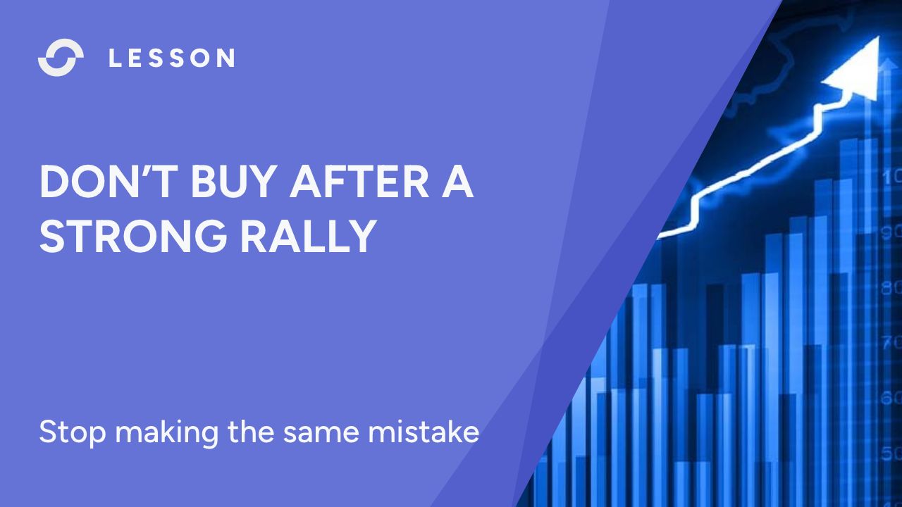 Don’t buy stocks after a strong rally – here’s why